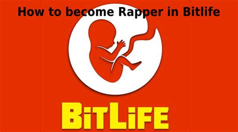 can you become a rapper in bitlife|Bitlife: How To Become A Rapper (2023)